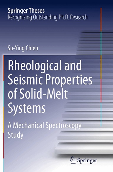 Su-Ying Chien - Rheological and Seismic Properties of Solid-Melt Systems, Häftad