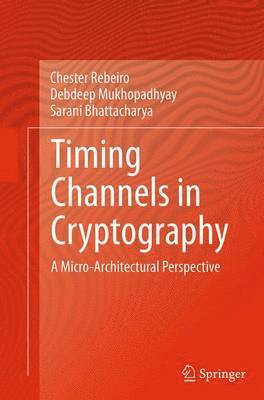 Timing Channels in Cryptography 1