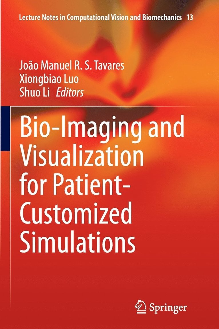 Bio-Imaging and Visualization for Patient-Customized Simulations 1