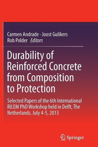 bokomslag Durability of Reinforced Concrete from Composition to Protection