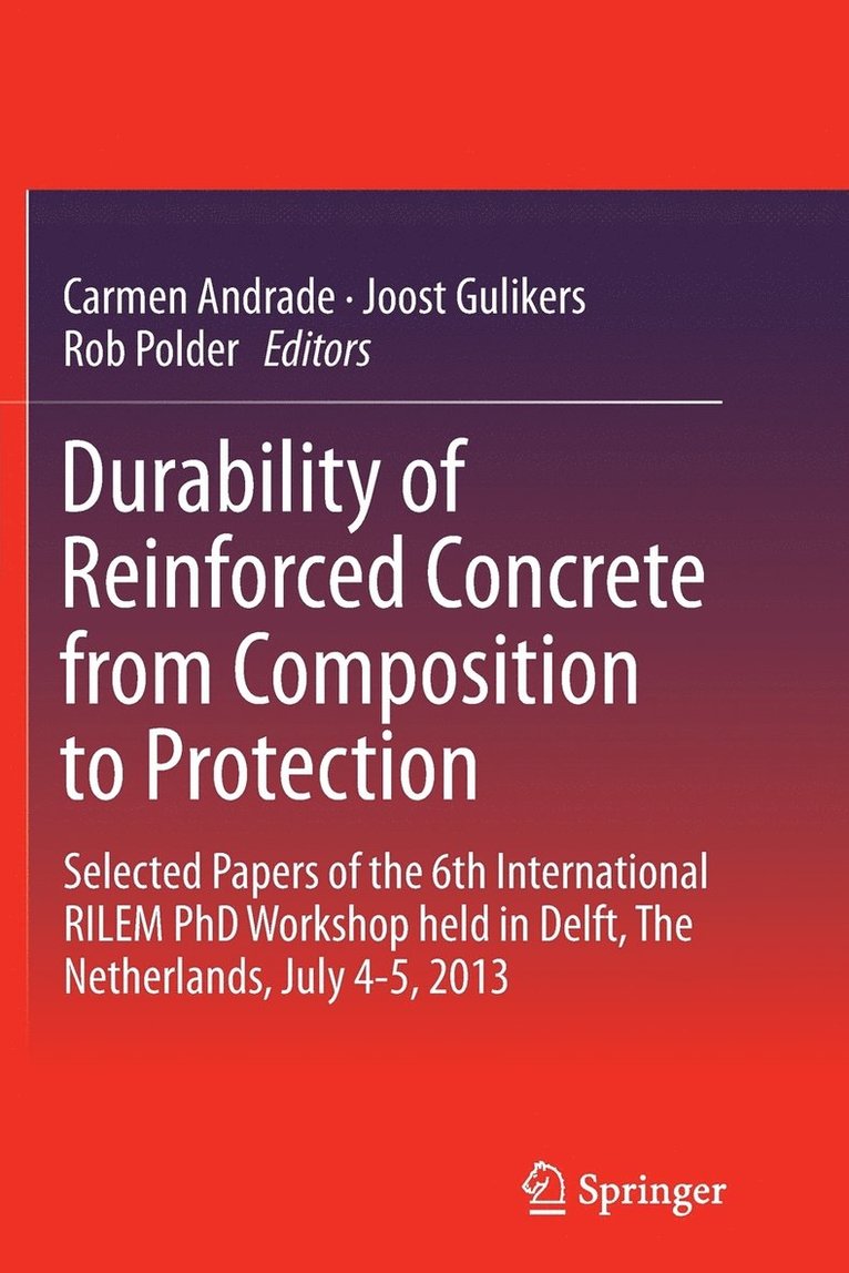 Durability of Reinforced Concrete from Composition to Protection 1