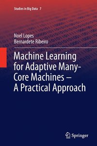 bokomslag Machine Learning for Adaptive Many-Core Machines - A Practical Approach