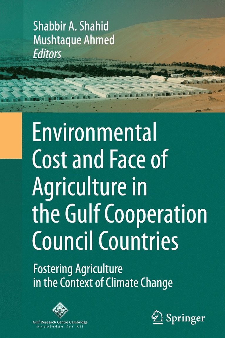 Environmental Cost and Face of Agriculture in the Gulf Cooperation Council Countries 1