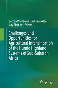 bokomslag Challenges and Opportunities for Agricultural Intensification of the Humid Highland Systems of Sub-Saharan Africa