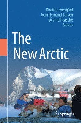Birgitta Evengård, Joan Nymand Larsen, Øyvind Paasche - New Arctic, Häftad