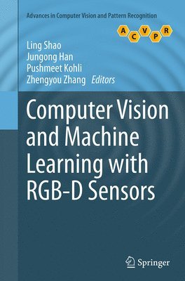 Ling Shao, Jungong Han, Pushmeet Kohli, Zhengyou Zhang - Computer Vision and Machine Learning with RGB-D Sensors, Häftad