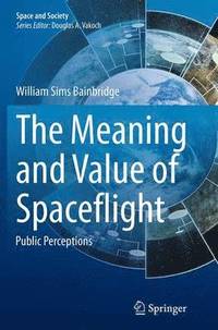 bokomslag The Meaning and Value of Spaceflight