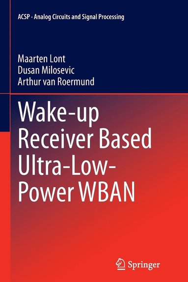 bokomslag Wake-up Receiver Based Ultra-Low-Power WBAN