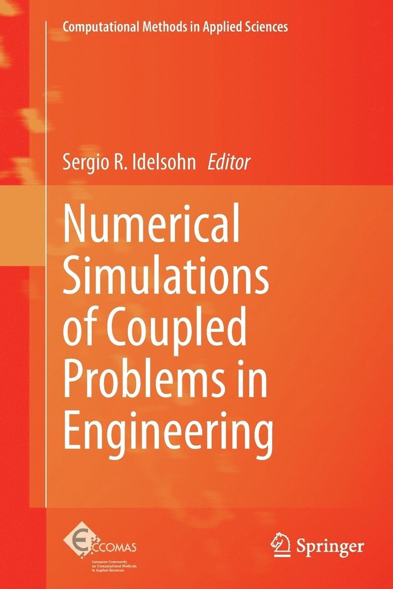 Numerical Simulations of Coupled Problems in Engineering 1