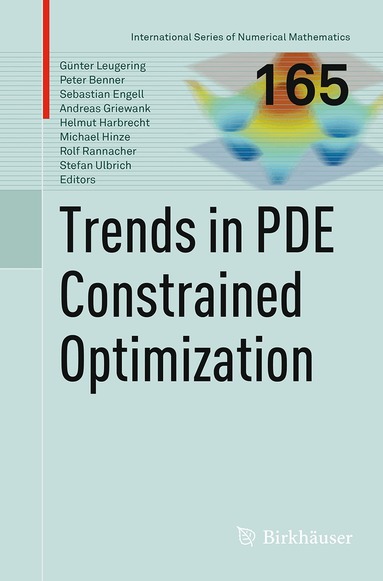 Günter Leugering, Peter Benner, Sebastian Engell, Andreas Griewank, Helmut Harbrecht, Michael Hinze, Rolf Rannacher, Stefan Ulbrich - Trends in PDE Constrained Optimization, Häftad