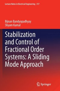 bokomslag Stabilization and Control of Fractional Order Systems: A Sliding Mode Approach