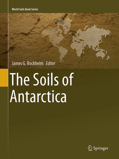 James G. Bockheim - Soils of Antarctica, Häftad