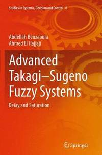 bokomslag Advanced TakagiSugeno Fuzzy Systems