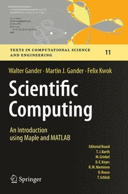 Scientific Computing -  An Introduction using Maple and MATLAB 1