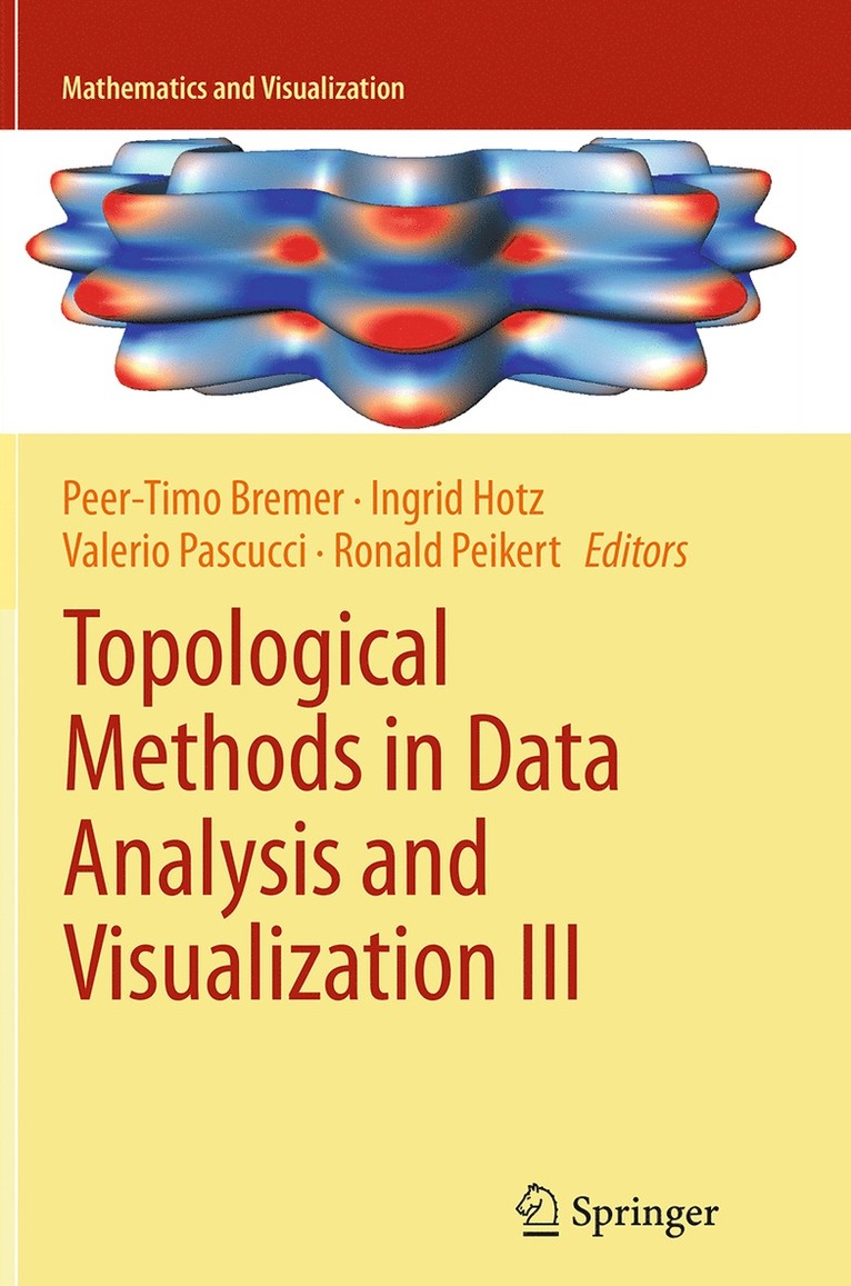 Peer-Timo Bremer, Ingrid Hotz, Valerio Pascucci, Ronald Peikert - Topological Methods in Data Analysis and Visualization III, Häftad