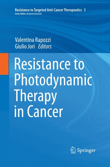 Valentina Rapozzi, Giulio Jori - Resistance to Photodynamic Therapy in Cancer, Häftad