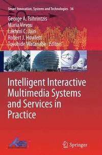 bokomslag Intelligent Interactive Multimedia Systems and Services in Practice