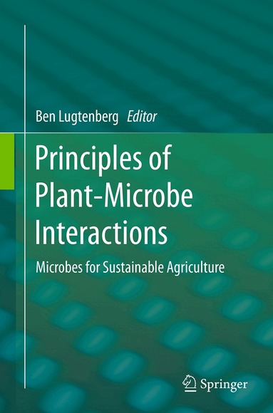 Ben Lugtenberg - Principles of Plant-Microbe Interactions, Häftad