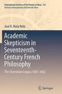 bokomslag Academic Skepticism in Seventeenth-Century French Philosophy
