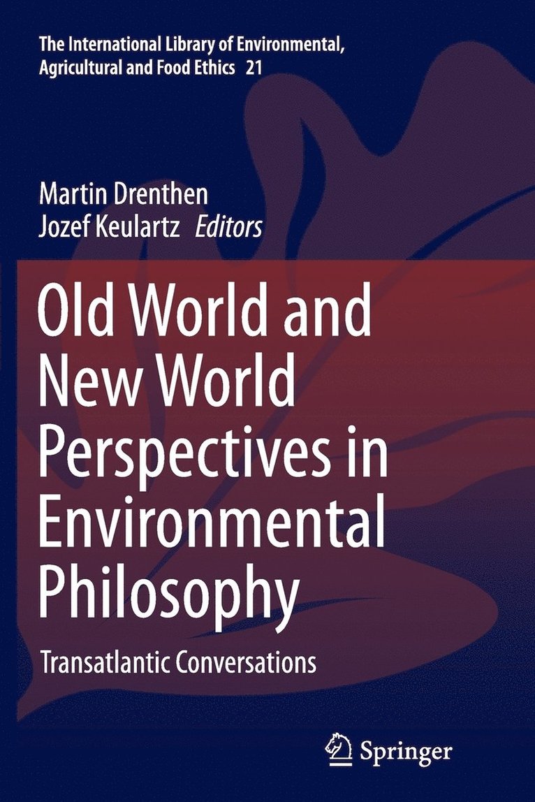 Old World and New World Perspectives in Environmental Philosophy 1