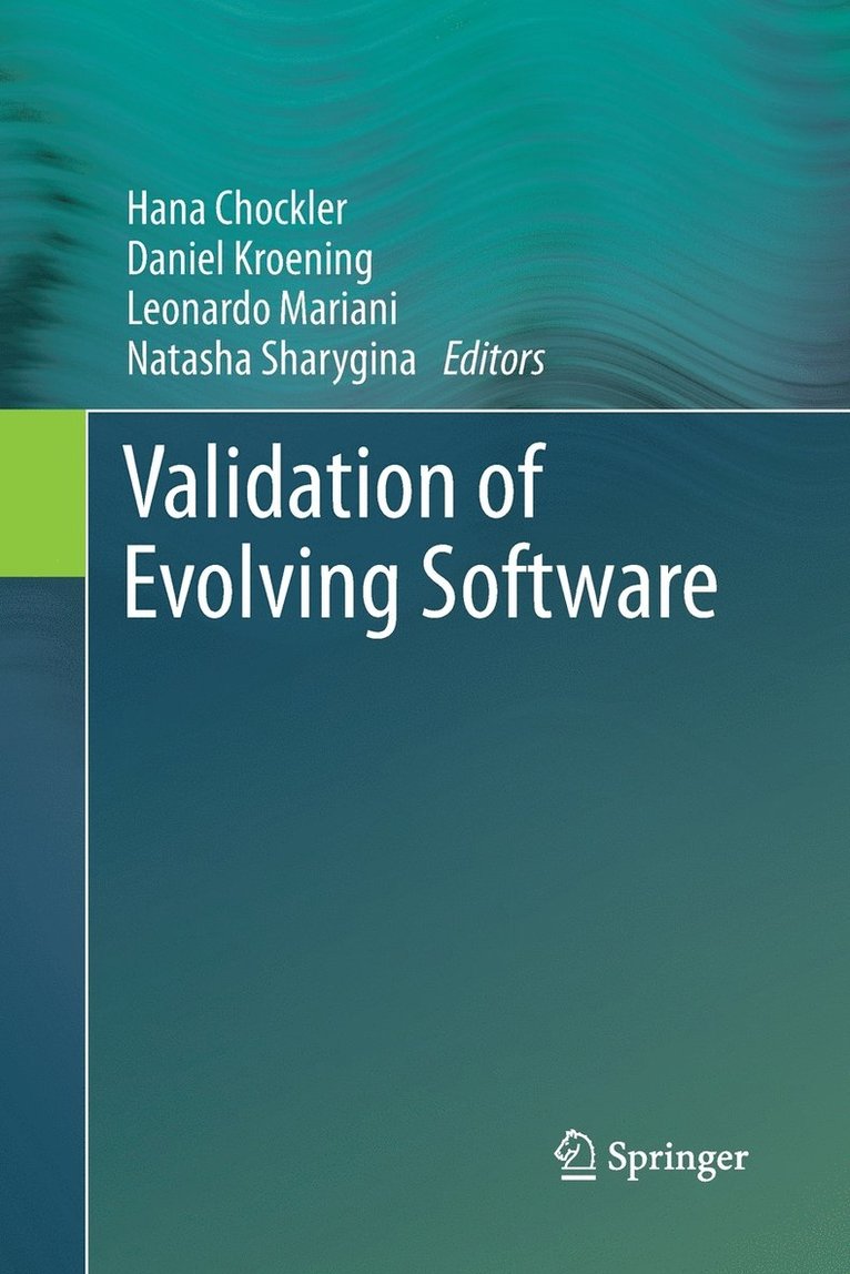 Validation of Evolving Software 1