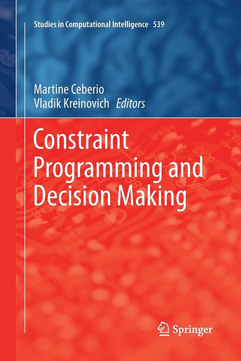 Constraint Programming and Decision Making 1