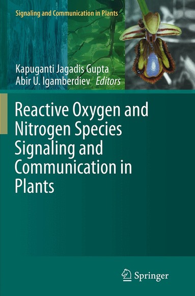 Kapuganti Jagadis Gupta, Abir U. Igamberdiev - Reactive Oxygen and Nitrogen Species Signaling and Communication in Plants, Häftad