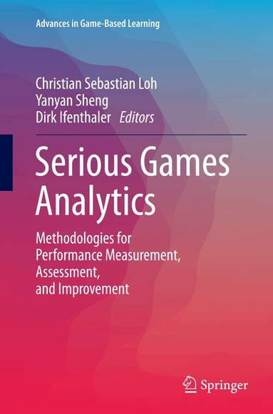Christian Sebastian Loh, Yanyan Sheng, Dirk Ifenthaler - Serious Games Analytics, Häftad