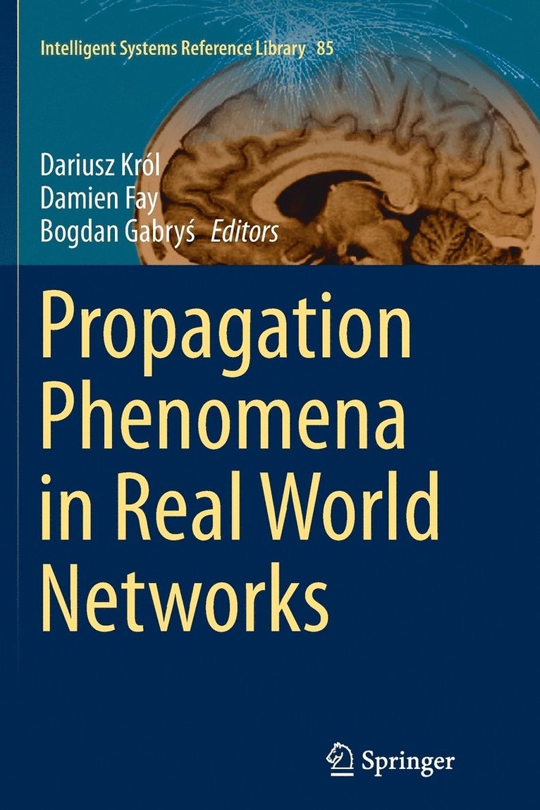 Propagation Phenomena in Real World Networks 1