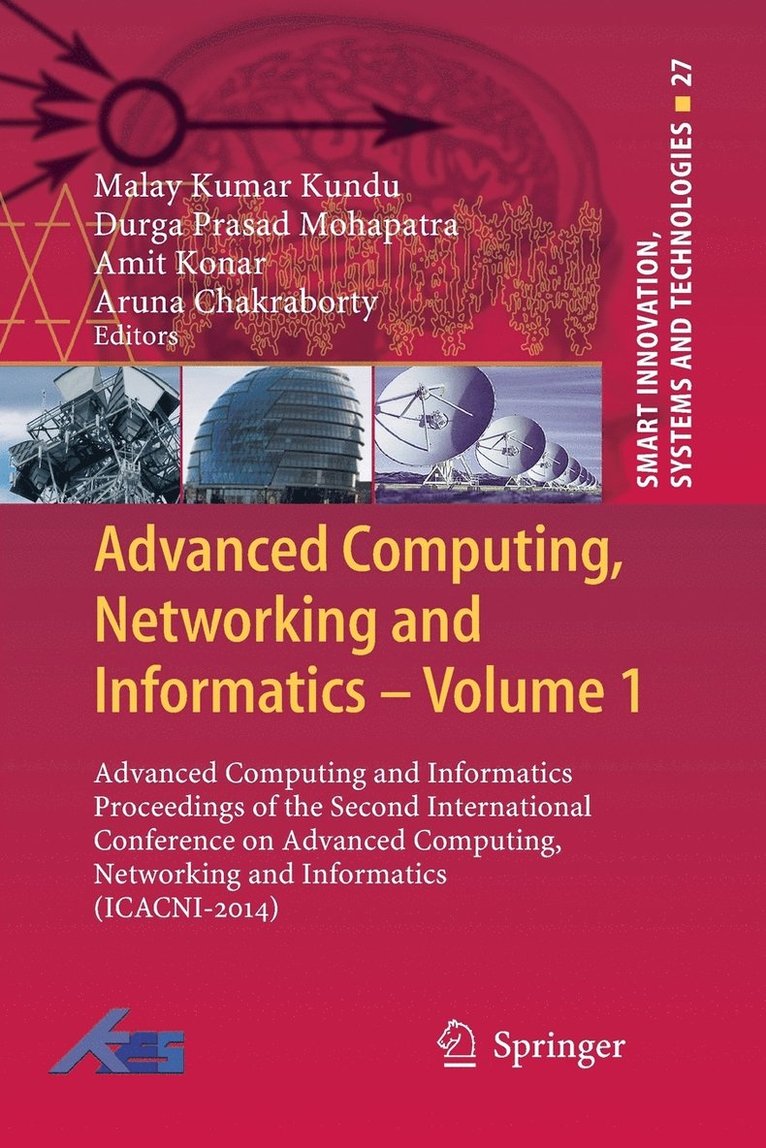 Advanced Computing, Networking and Informatics- Volume 1 1