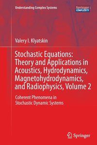 bokomslag Stochastic Equations: Theory and Applications in Acoustics, Hydrodynamics, Magnetohydrodynamics, and Radiophysics, Volume 2