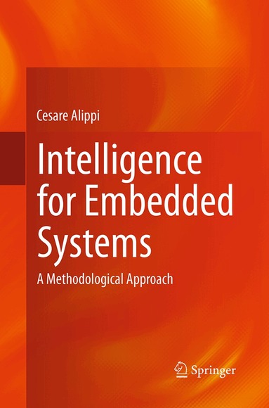 Cesare Alippi - Intelligence for Embedded Systems, Häftad