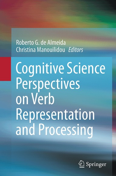 Roberto G. de Almeida, Christina Manouilidou - Cognitive Science Perspectives on Verb Representation and Processing, Häftad