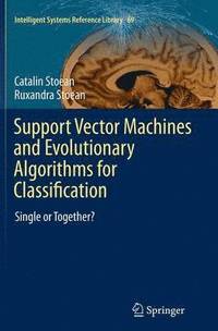bokomslag Support Vector Machines and Evolutionary Algorithms for Classification