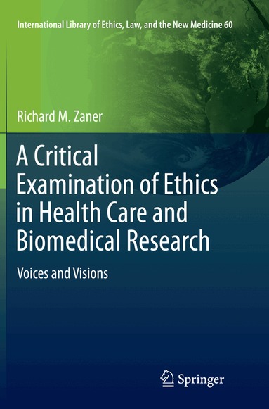 Richard M. Zaner - Critical Examination of Ethics in Health Care and Biomedical Research, Häftad