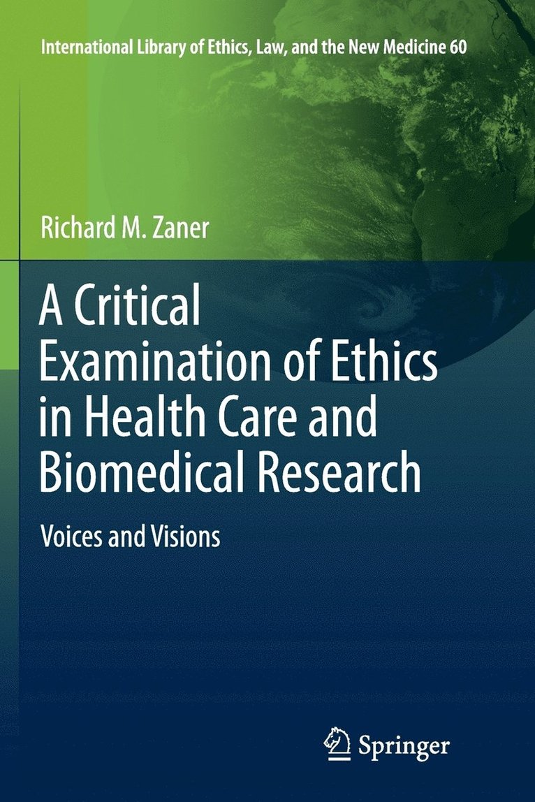 Richard M. Zaner - Critical Examination of Ethics in Health Care and Biomedical Research, Häftad
