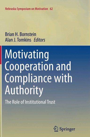 Brian H. Bornstein, Alan J. Tomkins - Motivating Cooperation and Compliance with Authority, Häftad