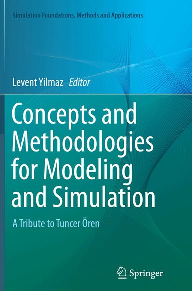 Levent Yilmaz - Concepts and Methodologies for Modeling and Simulation, Häftad