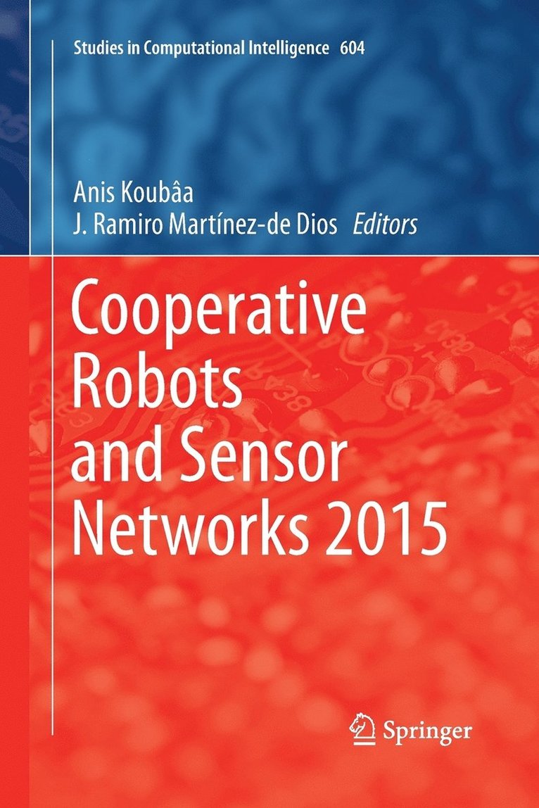 Cooperative Robots and Sensor Networks 2015 1