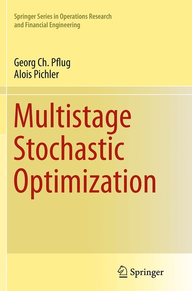 Georg Ch. Pflug, Alois Pichler - Multistage Stochastic Optimization, Häftad