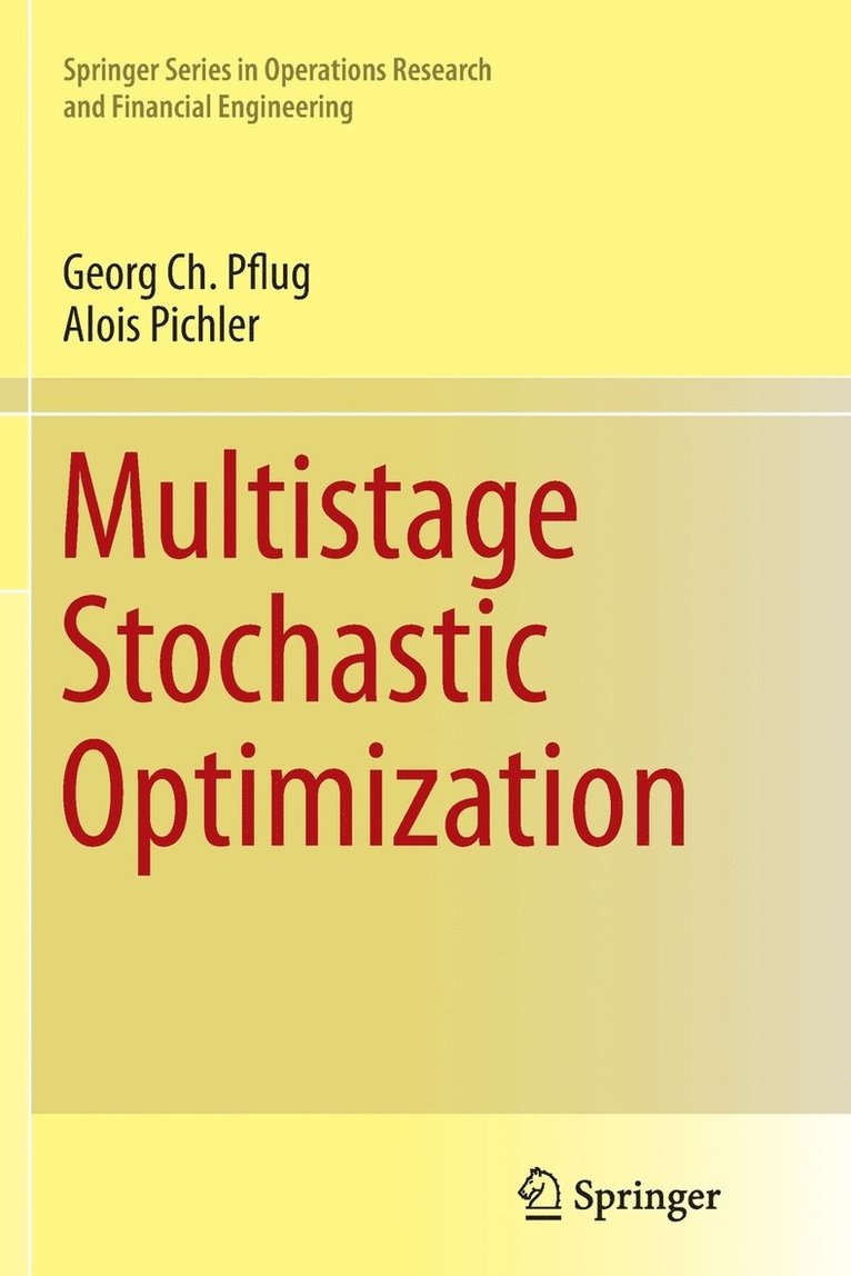 Multistage Stochastic Optimization 1