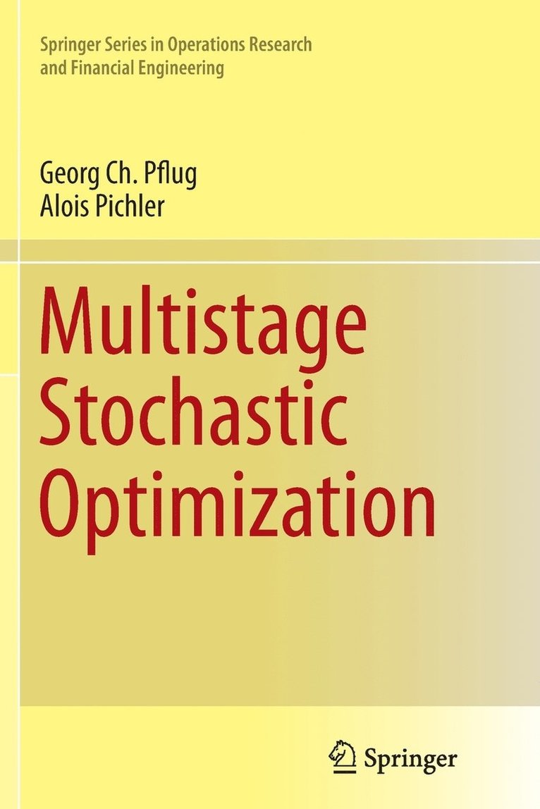 Georg Ch. Pflug, Alois Pichler, Georg Ch Pflug - Multistage Stochastic Optimization, Häftad