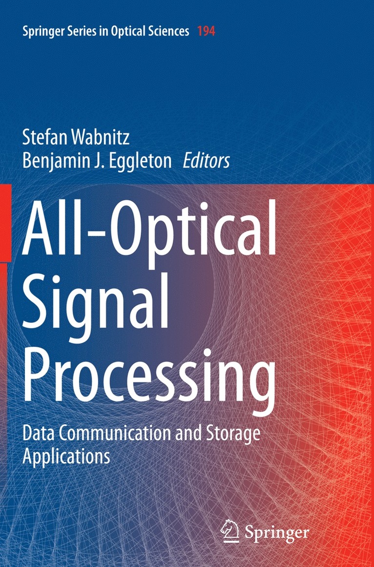 Stefan Wabnitz, Benjamin J. Eggleton - All-Optical Signal Processing, Häftad