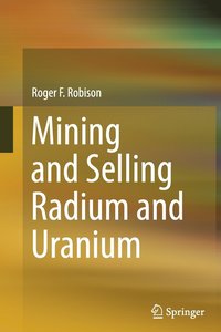 bokomslag Mining and Selling Radium and Uranium