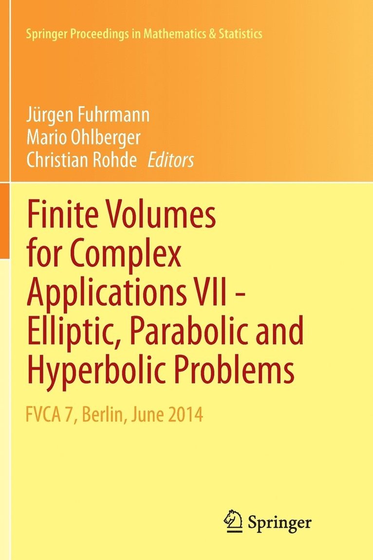Jürgen Fuhrmann, Mario Ohlberger, Christian Rohde - Finite Volumes for Complex Applications VII-Elliptic, Parabolic and Hyperbolic Problems, Häftad