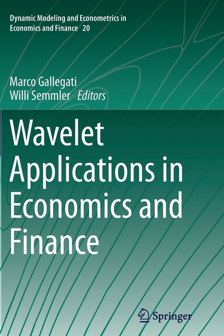 Marco Gallegati, Willi Semmler - Wavelet Applications in Economics and Finance, Häftad