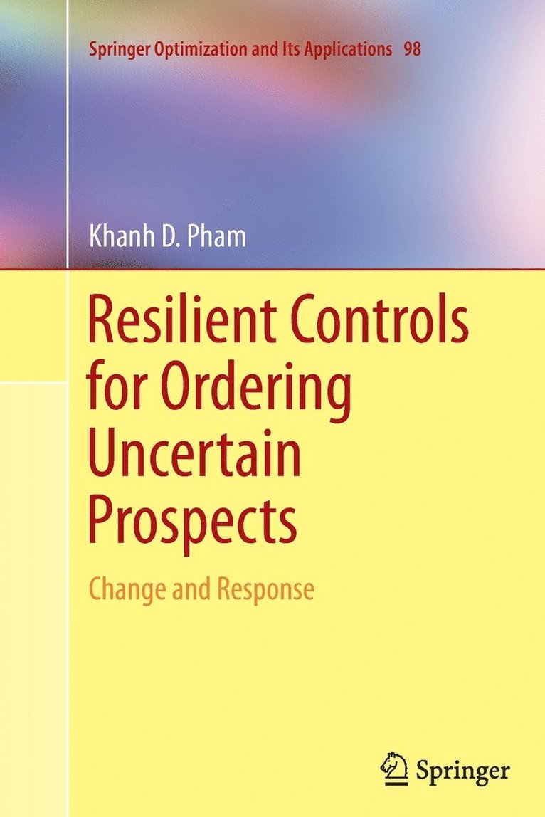 Resilient Controls for Ordering Uncertain Prospects 1