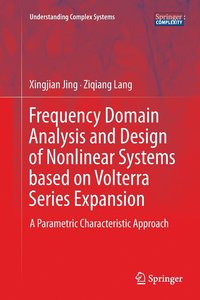bokomslag Frequency Domain Analysis and Design of Nonlinear Systems based on Volterra Series Expansion