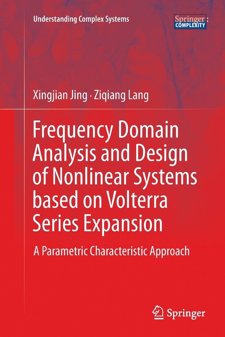 Frequency Domain Analysis and Design of Nonlinear Systems based on Volterra Series Expansion 1