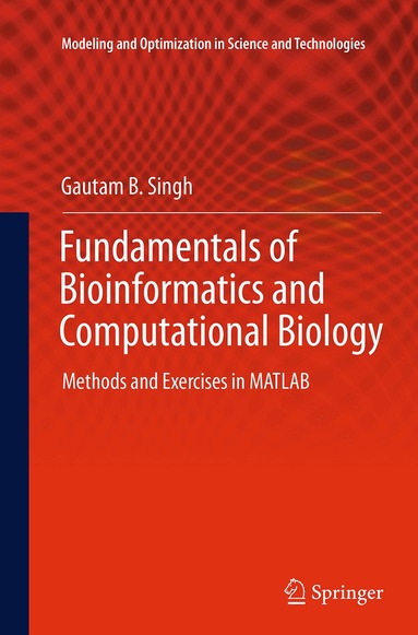 Gautam B. Singh - Fundamentals of Bioinformatics and Computational Biology, Häftad